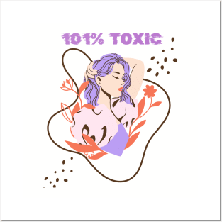 101% toxic Posters and Art